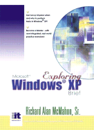 Exploring Windows XP Brief - McMahon, Richard A, and McMahan, Richard Alan