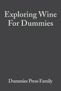Exploring Wine For Dummies - The Experts at Dummies
