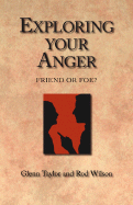 Exploring Your Anger: Friend or Foe?