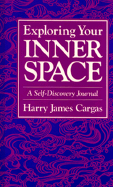 Exploring Your Inner Space - Cargas, Harry James