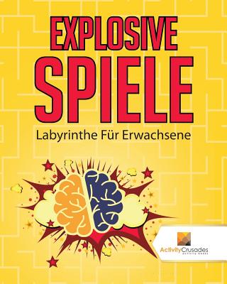 Explosive Spiele: Labyrinthe Fur Erwachsene - Activity Crusades