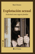 Explotacion Sexual: Esclavitud Como Negocio Familiar