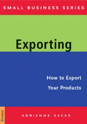 Exporting: How to Export Your Products - Sacks, Adrienne