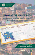 Exporting the Alaska Model: Adapting the Permanent Fund Dividend for Reform Around the World