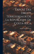 Expos Des Droits Territoriaux De La Rpublique De Costa-Rica