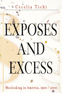 Exposs and Excess: Muckraking in America, 19 / 2