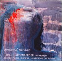 Exposed Throat - Hkan Hardenberger (trumpet)