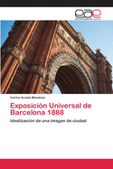 Exposici?n Universal de Barcelona 1888