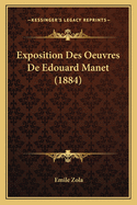 Exposition Des Oeuvres de Edouard Manet (1884)