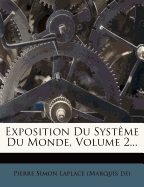 Exposition Du Systeme Du Monde, Volume 2...