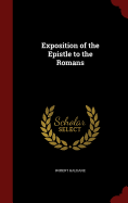 Exposition of the Epistle to the Romans