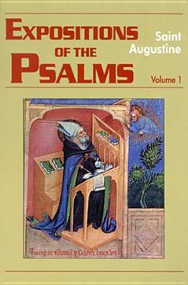 Expositions of the Psalms 1-32 - Rotelle, John E (Editor), and Augustine, St, and Boulding, Maria, Osb (Translated by)