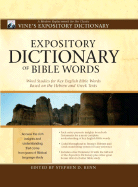 Expository Dictionary of Bible Words: Word Studies for Key English Bible Words Based on the Hebrew and Greek Texts; Coded to the Revised Strong's Numbering System