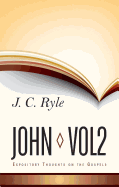 Expository Thoughts on John: Volume 2
