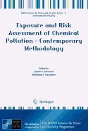 Exposure and Risk Assessment of Chemical Pollution - Contemporary Methodology - Simeonov, Lubomir I (Editor), and Hassanien, Mahmoud A (Editor)