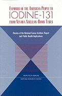 Exposure of the American People to Iodine-131 from Nevada Nuclear-Bomb Tests: Review of the National Cancer Institute Report and Public Health Implications