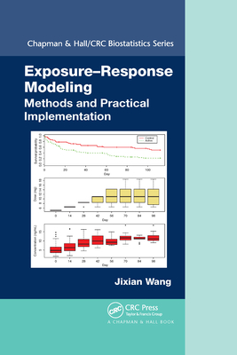 Exposure-Response Modeling: Methods and Practical Implementation - Wang, Jixian