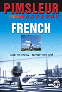 Express French: Learn to Speak and Understand French with Pimsleur Language Programs