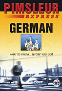 Express German, Volume 1: Learn to Speak and Understand German with Pimsleur Language Programs