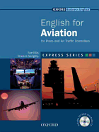 Express Series: English for Aviation: for Pilots and Air Traffic Controllers - Ellis, Sue, and Gerighty, Terence