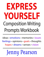 Express Yourself Composition Writing Prompts Workbook