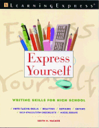 Express Yourself: Writing Skills for High School