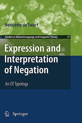 Expression and Interpretation of Negation: An OT Typology - de Swart, Henritte