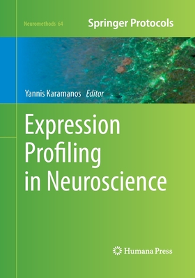 Expression Profiling in Neuroscience - Karamanos, Yannis (Editor)