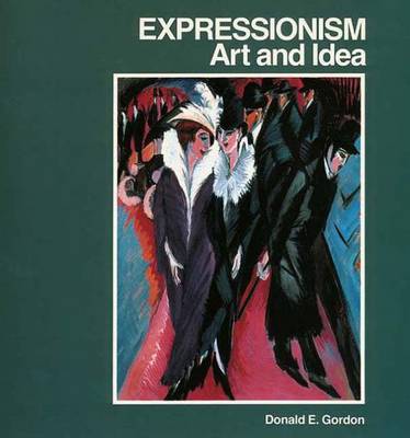 Expressionism: Art and Idea - Gordon, Donald E