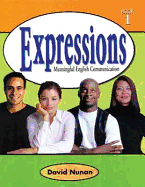 Expressions 1: Meaningful English Communication - Nunan, David, Professor