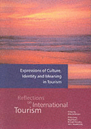 Expressions of Culture, Identity and Meaning in Tourism