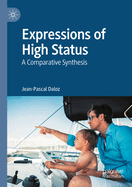 Expressions of High Status: A Comparative Synthesis