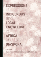 Expressions of Indigenous and Local Knowledge in Africa and its Diaspora