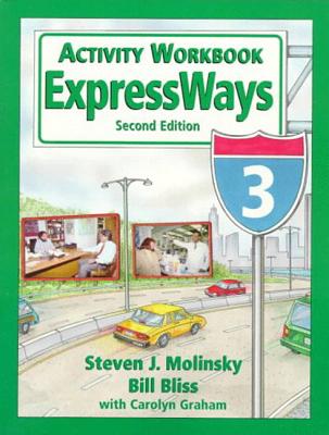 Expressways 3 Activity Workbook - Molinsky, Steven, and Bliss, Bill