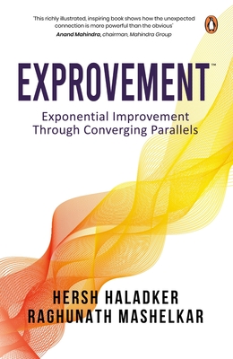 Exprovement: Exponential Improvement Through Converging Parallels - Haladker, Hersh, and Mashelkar, Ra