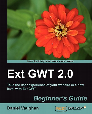Ext GWT 2.0: Beginner's Guide - Vaughan, Daniel