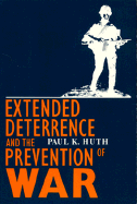 Extended Deterrence and the Prevention of War