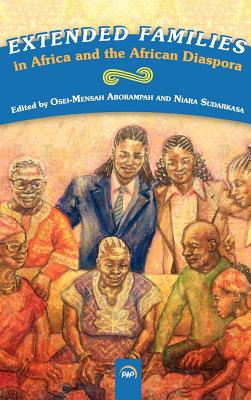 Extended Families in Africa and the African Diaspora - Aborampah, Osei-Mensah, and Sudarkasa, Niara