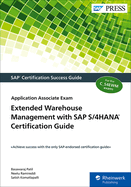 Extended Warehouse Management with SAP S/4hana Certification Guide: Application Associate Exam