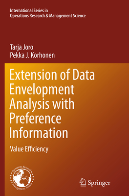 Extension of Data Envelopment Analysis with Preference Information: Value Efficiency - Joro, Tarja, and Korhonen, Pekka J