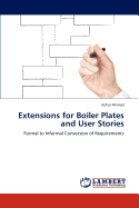 Extensions for Boiler Plates and User Stories