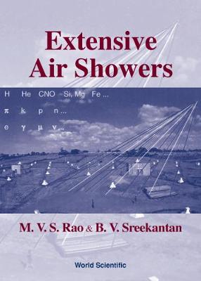 Extensive Air Showers - Rao, Mangu V S, and Sreekantan, B V, Dr.