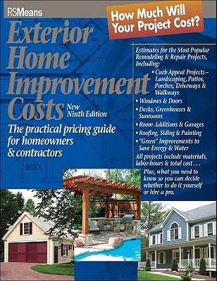 Exterior Home Improvement Costs 9e - R S Means Engineering, and R S Means Company, and Means, Coleman R