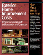 Exterior Home Improvement Costs: The Practical Pricing Guide for Homeowners and Contractors, with Disk