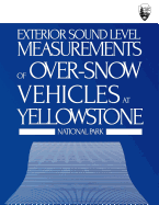 Exterior Sound Level Measurements of Over-Snow Vehicles at Yellowstone National Park