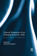 External Dimension of an Emerging Economy, India: Essays in Honour of Sunanda Sen