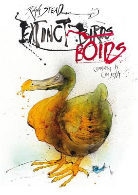 Extinct Boids - Steadman, Ralph, and Levy, Ceri