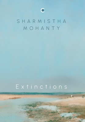 Extinctions - Mohanty, Sharmistha