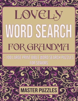 Extra Large Print Bible Word Search Book For Grandma: +100 Lovely Word Search Bible Puzzle Book Psalms And Hymns Large Print Memory Games For Seniors Women And Men - Publishing, Challengingbrain