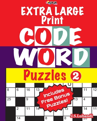 EXTRA LARGE Print CODEWORD Puzzles; Vol.2 - Jaja Media, and Lubandi, J S